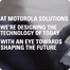 Motorola Solutions 
Ecosystem